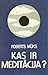 Kas ir meditācija? by Roberts Mūks