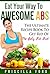 Eat Your Way To Awesome Abs: The Ultimate Recipe Book to Get Rid Of The Belly Fat Fast