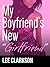 My Boyfriend's New "Girlfri...