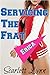 Servicing the Frat - Erica: A multiple partners, MMf, first time erotic short story