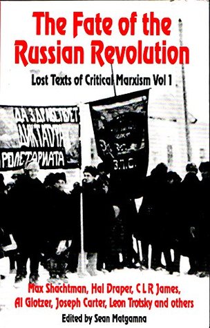Fate of the Russian Revolution: v. 1: Lost Texts of Critical Marxism (Kindle Edition)