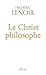Le Christ philosophe (Hors collection) (French Edition)