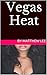Vegas Heat: A Hotwife Story (Voyeur Husband Stories)