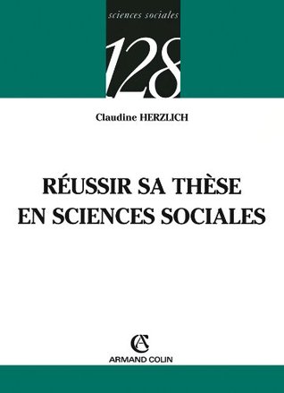 Réussir sa thèse en sciences sociales (128 t. 277) (French Edition)