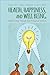 Health, Happiness, and Well-Being by Steven Jay Lynn