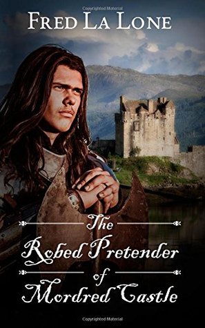 The Robed Pretender of Mordred Castle (Paperback)