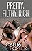 Pretty. Filthy. Rich. by Caelia Portier