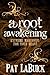 A Root Awakening: Extreme M...