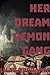 Her Dream Demon Gang