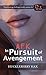 AFK, in Pursuit of Avengement by Huckleberry Hax