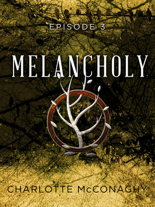 Melancholy: Episode 3 (The Cure, #2C)