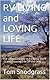 RV LIVING: LOVING LIFE: Ultimate Guide to Motorhome Living, Escaping the 9 - 5 and Enjoying Life Off the Grid