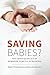 Saving Babies?: The Consequences of Newborn Genetic Screening (Fieldwork Encounters and Discoveries)