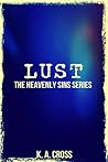 Lust by K.A. Cross Lust by K.A. Cross
