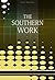 The Southern Work