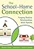 The School-Home Connection by Rosemary A. Olender