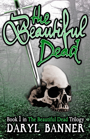 The Beautiful Dead (The Beautiful Dead, #1)