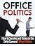 Win at Office Politics: A B...