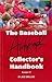 The Baseball Autograph Collector's Handbook, No. 17 by Jack Smalling
