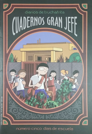 Cuadernos Gran Jefe - Diarios de Truchafrita Vol. 5 (Cuadernos Gran Jefe - Diarios de Truchafrita, #5)