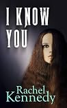 I know you