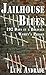 Jailhouse Blues by Lupe Andrade