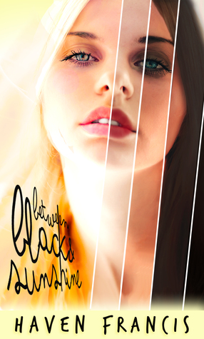 Between Black and Sunshine