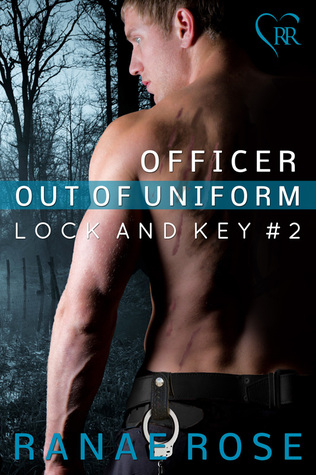 Officer out of Uniform (Lock and Key, #2)