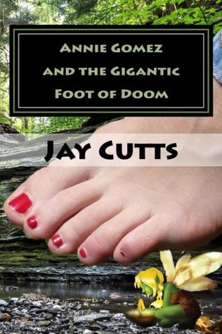 Annie Gomez and the Gigantic Foot of Doom
