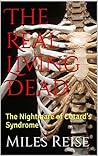 The Real Living Dead by Miles Reise