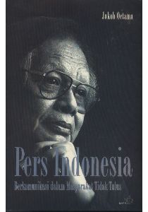 Pers Indonesia: Berkomunikasi Dalam Masyarakat Tidak Tulus
