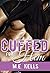 Cuffed For Him by M.E. Kells