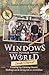 Windows to Our World by Sarah Janisse Brown