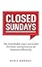 Closed Sundays: The Remarka...