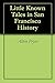 Little Known Tales in San Francisco History