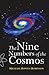 The Nine Numbers of the Cosmos