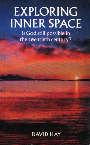 Exploring Inner Space: Scientists and Religious Experience