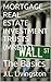 MORTGAGE REAL ESTATE INVESTMENT TRUSTS (MREITs): The Basics