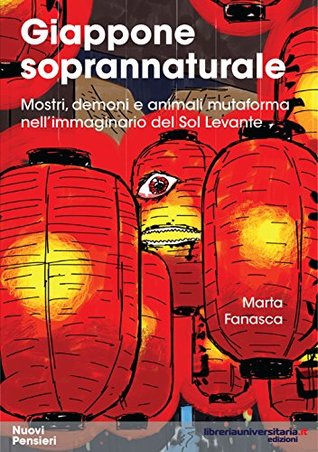 Giappone soprannaturale: Mostri, demoni e animali mutaforma nell'immaginario del Sol Levante (Nuovi pensieri) (Italian Edition)