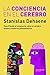 La conciencia en el cerebro: Descifrando el enigma de cómo el cerebro elabora nuestros pensamientos (Ciencia que ladra… serie Mayor) (Spanish Edition)