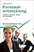 Personalentwicklung: Wie Sie Ihre Mitarbeiter erfolgreich fördern und weiterbilden (Beck-Wirtschaftsberater im dtv)