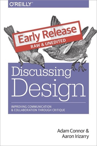 Discussing Design: Improving Communication and Collaboration through Critique