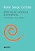 Educação, escola e docência by Mario Sergio Cortella