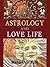 Astrology And Love Life by Mahan Vir Tulli
