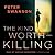 The Kind Worth Killing