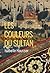 Les couleurs du sultan by Isabelle Hausser