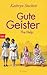 Gute Geister by Kathryn Stockett Gute Geister by Kathryn Stockett
