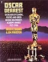 Oscar Dearest: Six Decades of Scandal, Politics and Greed Behind Hollywood's Academy Awards, 1927-1986