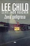 Zona peligrosa. by Lee Child