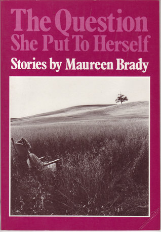 The Question She Put to Herself (Crossing Press Feminist Series)